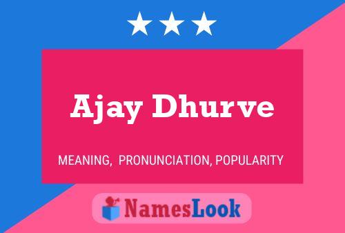 Poster del nome Ajay Dhurve