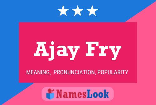 Poster del nome Ajay Fry