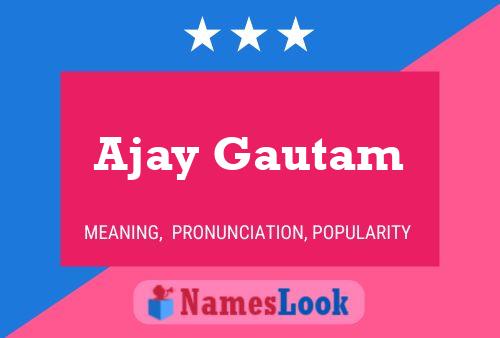 Poster del nome Ajay Gautam