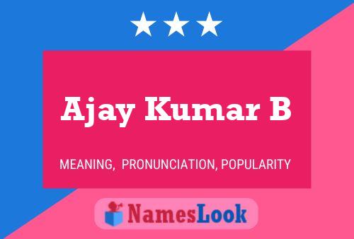 Poster del nome Ajay Kumar B