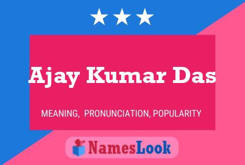 Poster del nome Ajay Kumar Das