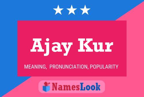 Poster del nome Ajay Kur