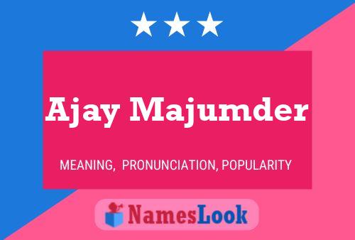 Poster del nome Ajay Majumder