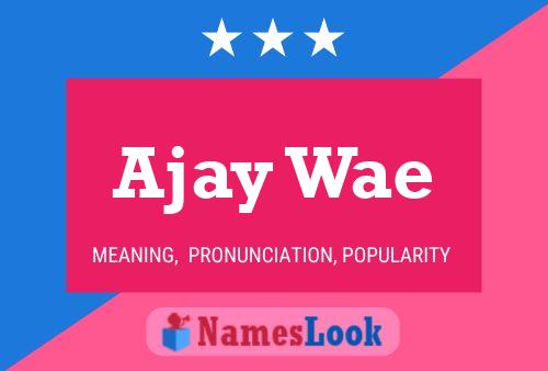 Poster del nome Ajay Wae