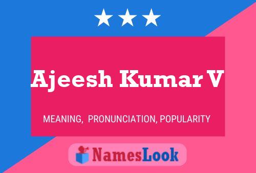 Poster del nome Ajeesh Kumar V