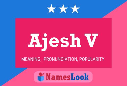 Poster del nome Ajesh V