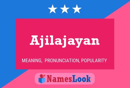 Poster del nome Ajilajayan