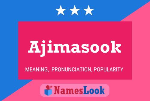 Poster del nome Ajimasook