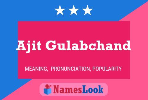 Poster del nome Ajit Gulabchand