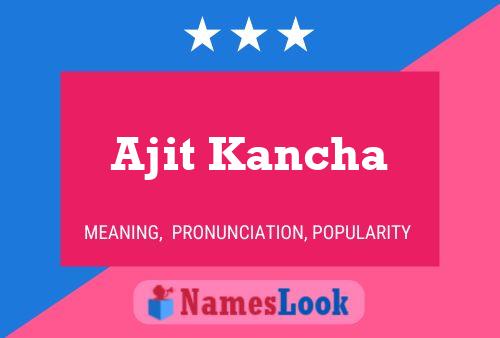 Poster del nome Ajit Kancha