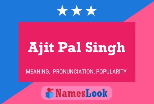 Poster del nome Ajit Pal Singh