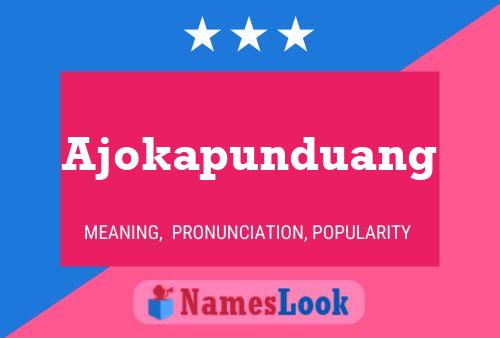 Poster del nome Ajokapunduang