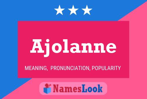 Poster del nome Ajolanne