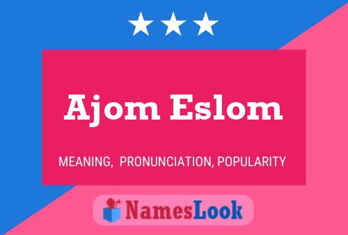 Poster del nome Ajom Eslom