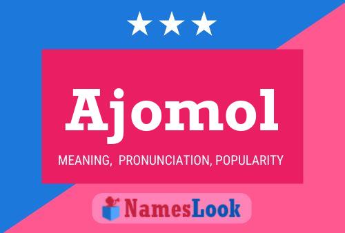 Poster del nome Ajomol