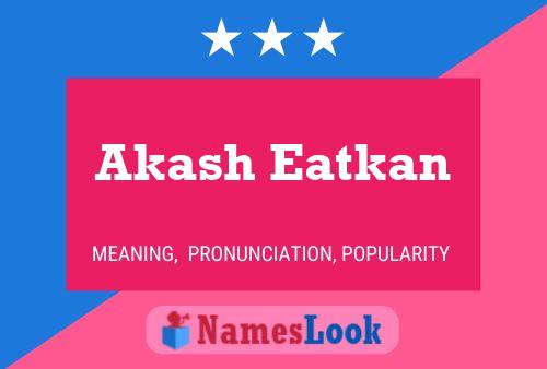 Poster del nome Akash Eatkan