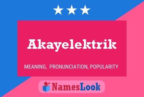 Poster del nome Akayelektrik