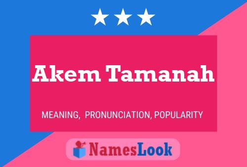 Poster del nome Akem Tamanah