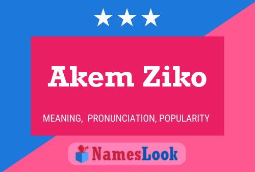 Poster del nome Akem Ziko