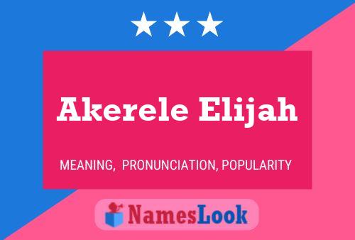 Poster del nome Akerele Elijah