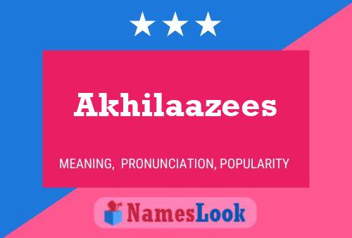 Poster del nome Akhilaazees