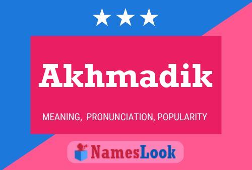 Poster del nome Akhmadik