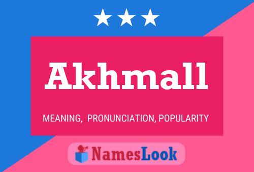 Poster del nome Akhmall