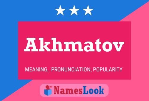 Poster del nome Akhmatov