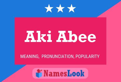 Poster del nome Aki Abee