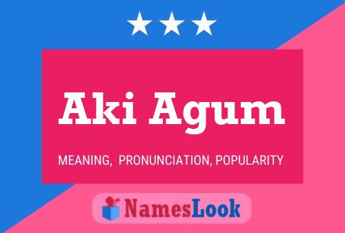 Poster del nome Aki Agum