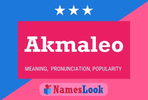 Poster del nome Akmaleo