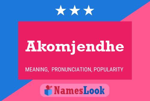 Poster del nome Akomjendhe