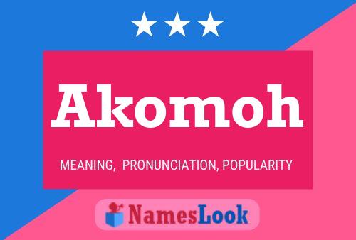 Poster del nome Akomoh