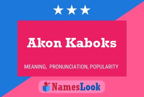 Poster del nome Akon Kaboks