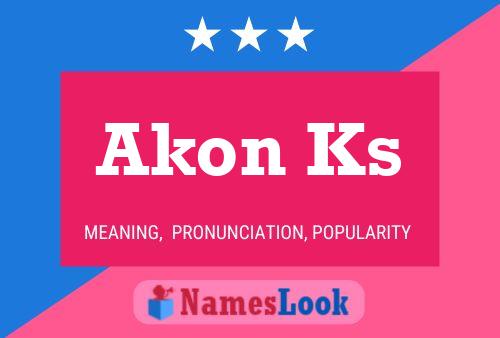 Poster del nome Akon Ks