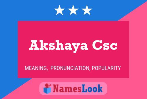 Poster del nome Akshaya Csc