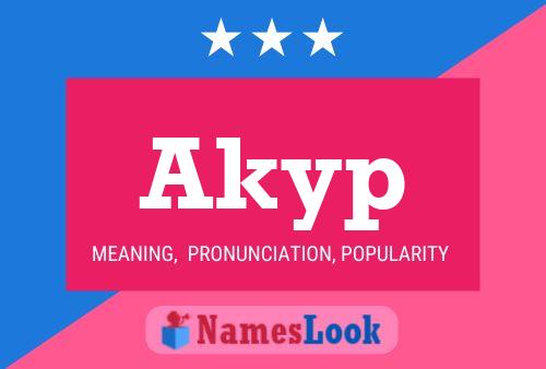 Poster del nome Akyp