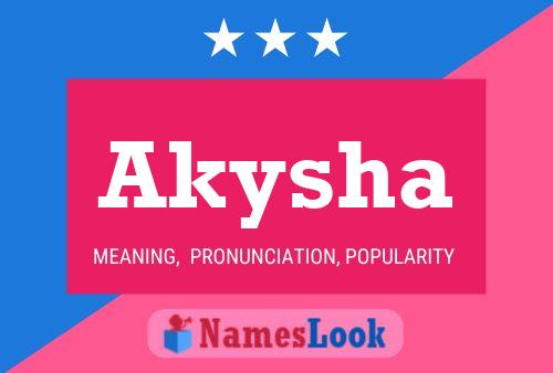 Poster del nome Akysha