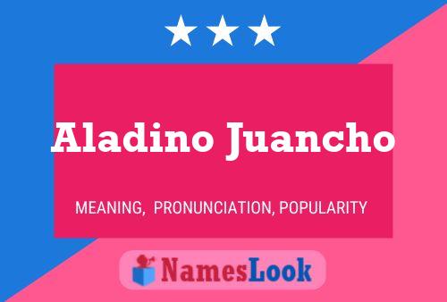 Poster del nome Aladino Juancho