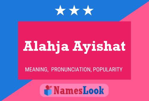 Poster del nome Alahja Ayishat