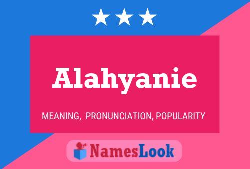 Poster del nome Alahyanie