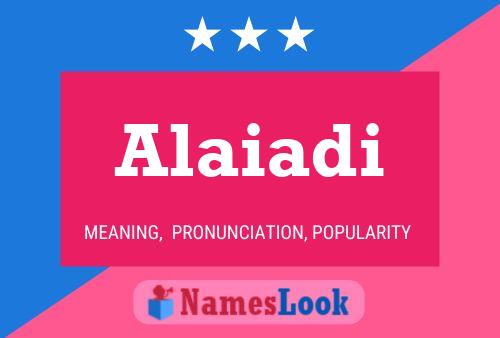 Poster del nome Alaiadi