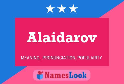 Poster del nome Alaidarov