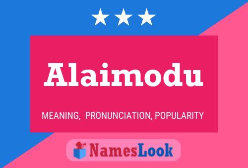 Poster del nome Alaimodu