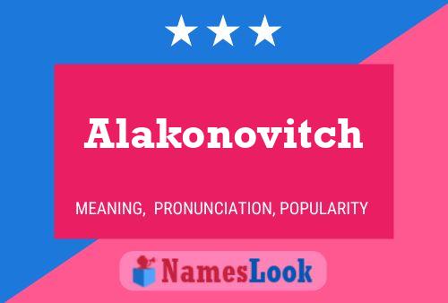 Poster del nome Alakonovitch