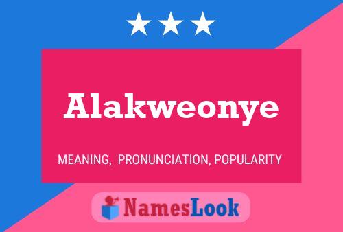 Poster del nome Alakweonye