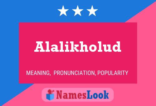 Poster del nome Alalikholud