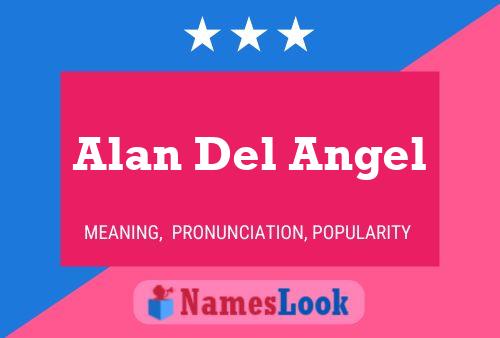 Poster del nome Alan Del Angel