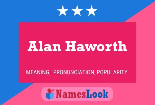 Poster del nome Alan Haworth