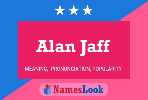 Poster del nome Alan Jaff